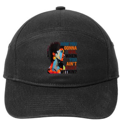 How You Gonna Win When You Ain'T Right Within 7-Panel Snapback Hat
