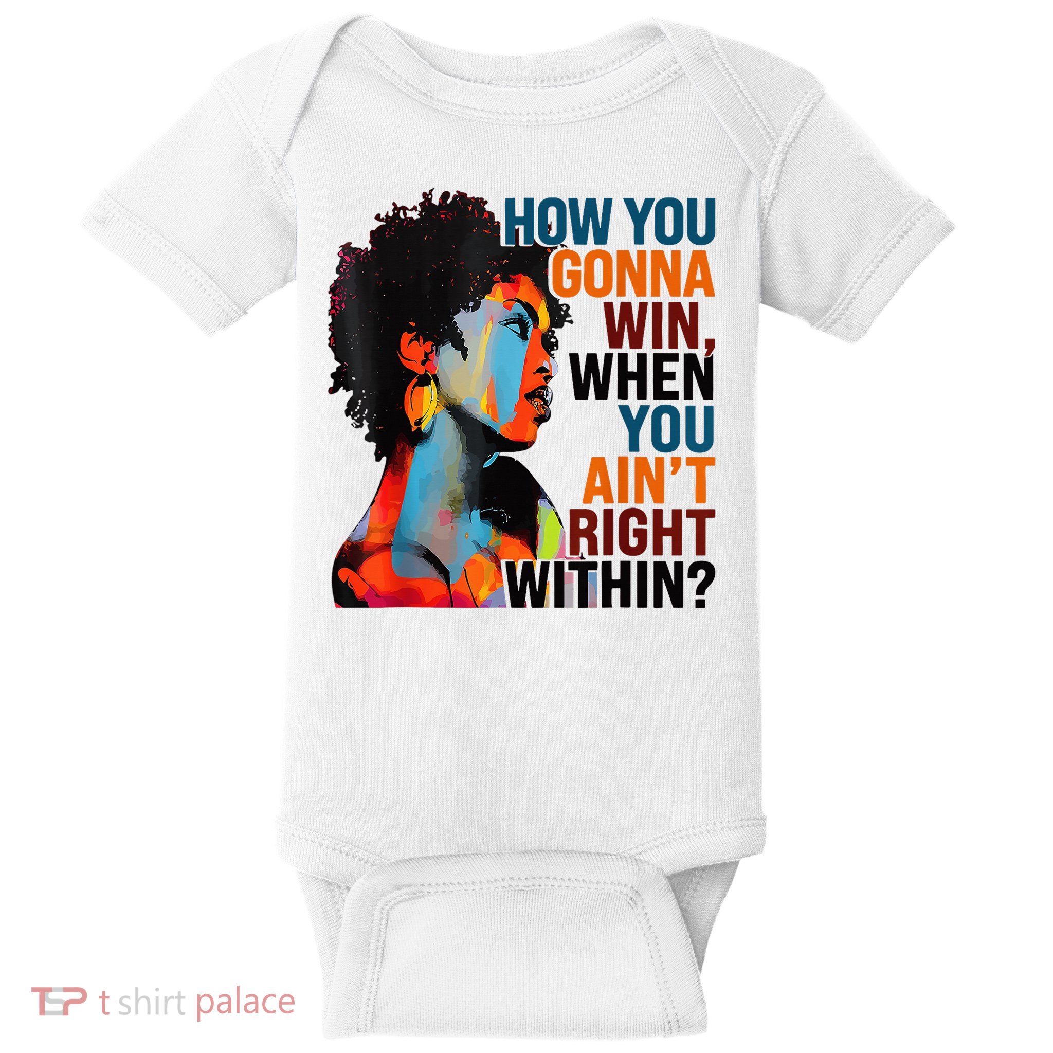 How You Gonna Win When You Ain'T Right Within Baby Bodysuit