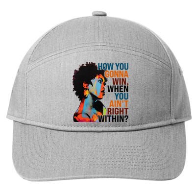 How You Gonna Win When You Aint Right Within 7-Panel Snapback Hat