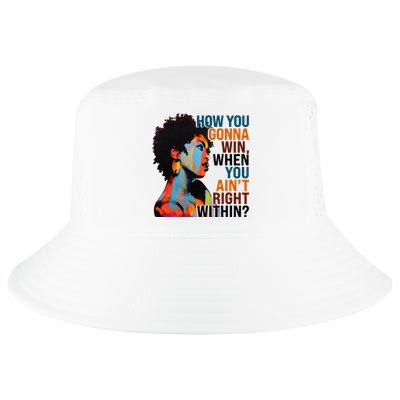 How You Gonna Win When You Aint Right Within Cool Comfort Performance Bucket Hat