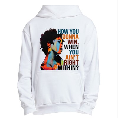 How You Gonna Win When You Aint Right Within Urban Pullover Hoodie