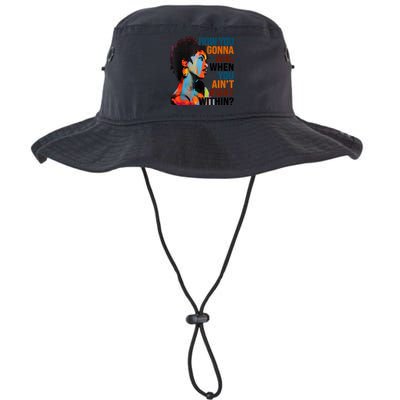 How You Gonna Win When You Ain't Right Within? Meaningful Gift Legacy Cool Fit Booney Bucket Hat
