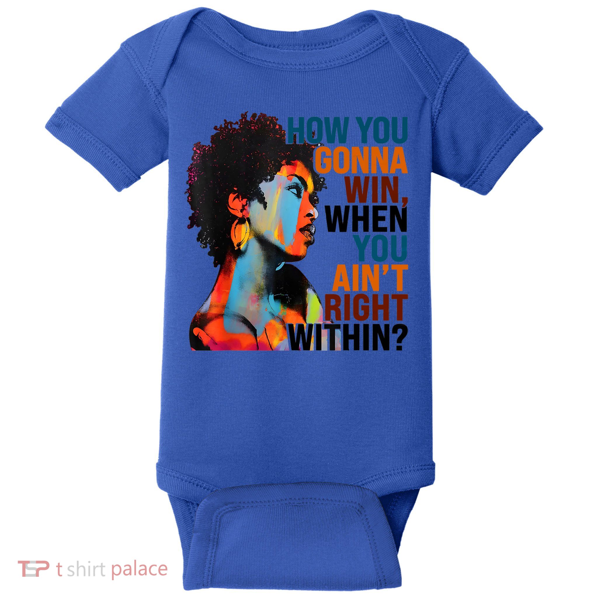How You Gonna Win When You Ain't Right Within? Meaningful Gift Baby Bodysuit