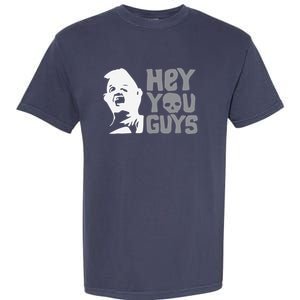 Hey You Guys Garment-Dyed Heavyweight T-Shirt