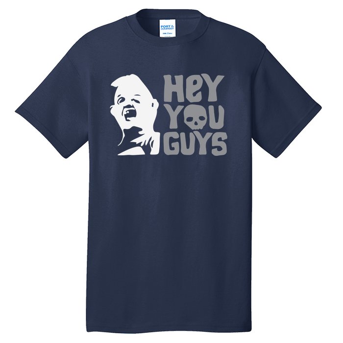 Hey You Guys Tall T-Shirt