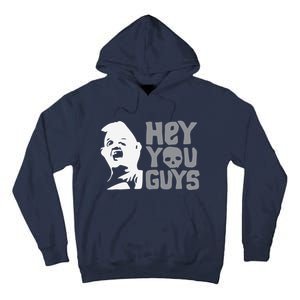 Hey You Guys Tall Hoodie