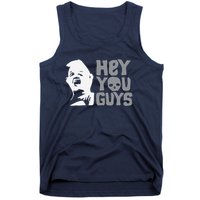 Hey You Guys Tank Top