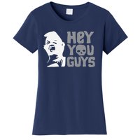 Hey You Guys Women's T-Shirt