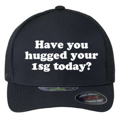 Have You Hugged Your Flexfit Unipanel Trucker Cap