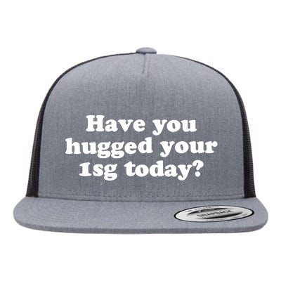 Have You Hugged Your Flat Bill Trucker Hat