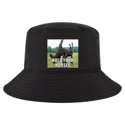 Hold Your Horses Funny Meme Cool Comfort Performance Bucket Hat