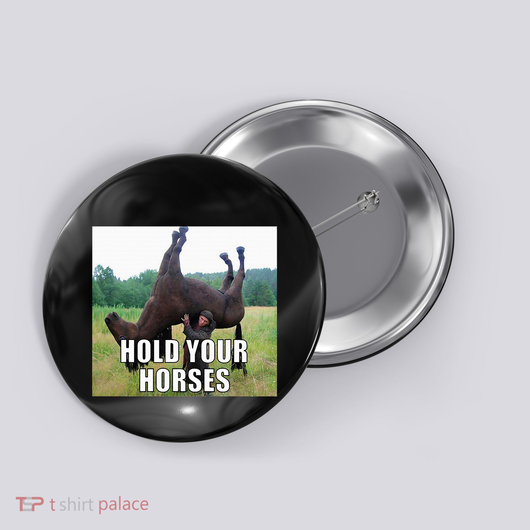 Hold Your Horses Funny Meme Button