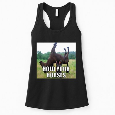 Hold Your Horses Funny Meme Womens Tank Top