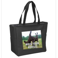 Hold Your Horses Funny Meme Zip Tote Bag