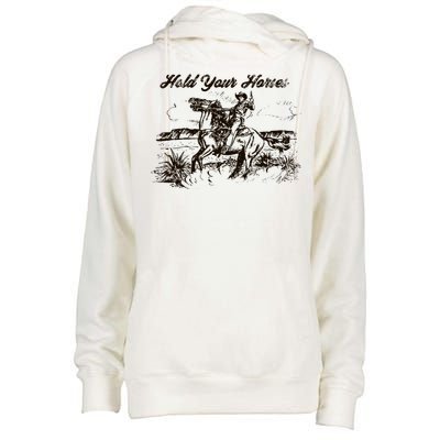 Hold Your Horses Rodeo Western Cowboy Retro Gift Womens Funnel Neck Pullover Hood