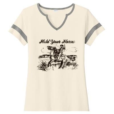 Hold Your Horses Rodeo Western Cowboy Retro Gift Ladies Halftime Notch Neck Tee