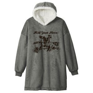 Hold Your Horses Rodeo Western Cowboy Retro Gift Hooded Wearable Blanket