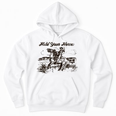 Hold Your Horses Rodeo Western Cowboy Retro Gift Hoodie