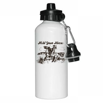 Hold Your Horses Rodeo Western Cowboy Retro Gift Aluminum Water Bottle