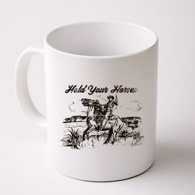 Hold Your Horses Rodeo Western Cowboy Retro Gift Coffee Mug