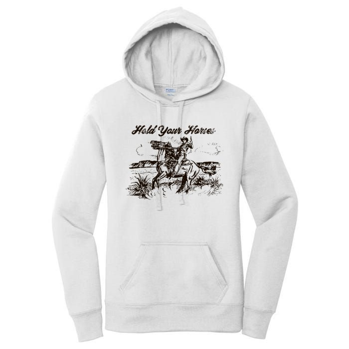 Hold Your Horses Rodeo Western Cowboy Retro Gift Women's Pullover Hoodie