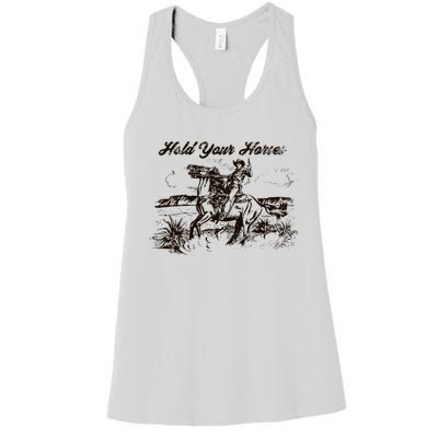 Hold Your Horses Rodeo Western Cowboy Retro Gift Women's Racerback Tank