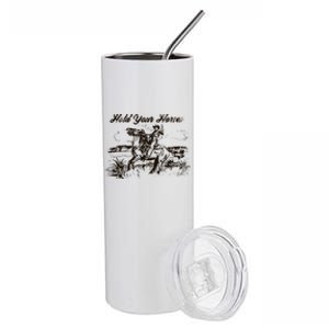 Hold Your Horses Rodeo Western Cowboy Retro Gift Stainless Steel Tumbler