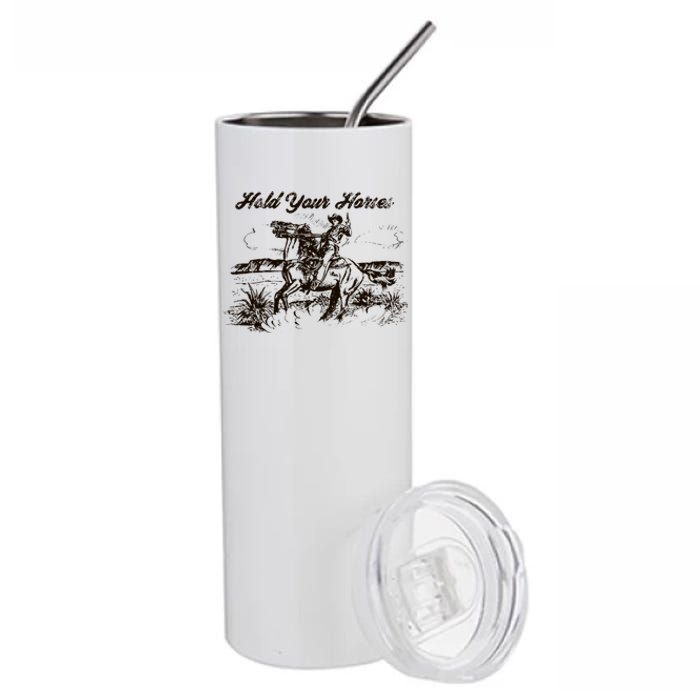 Hold Your Horses Rodeo Western Cowboy Retro Gift Stainless Steel Tumbler