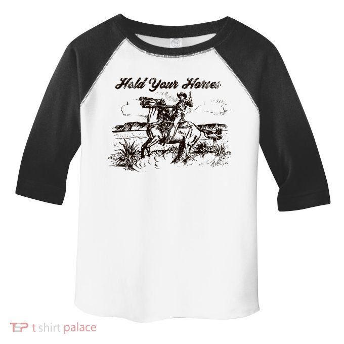 Hold Your Horses Rodeo Western Cowboy Retro Gift Toddler Fine Jersey T-Shirt