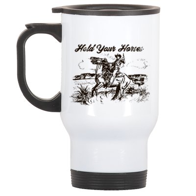 Hold Your Horses Rodeo Western Cowboy Retro Gift Stainless Steel Travel Mug