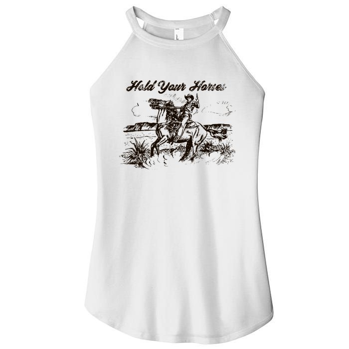 Hold Your Horses Rodeo Western Cowboy Retro Gift Women's Perfect Tri Rocker Tank