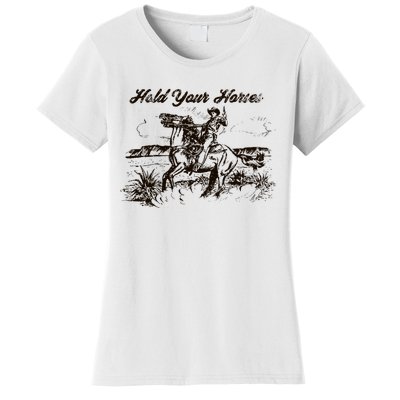 Hold Your Horses Rodeo Western Cowboy Retro Gift Women's T-Shirt