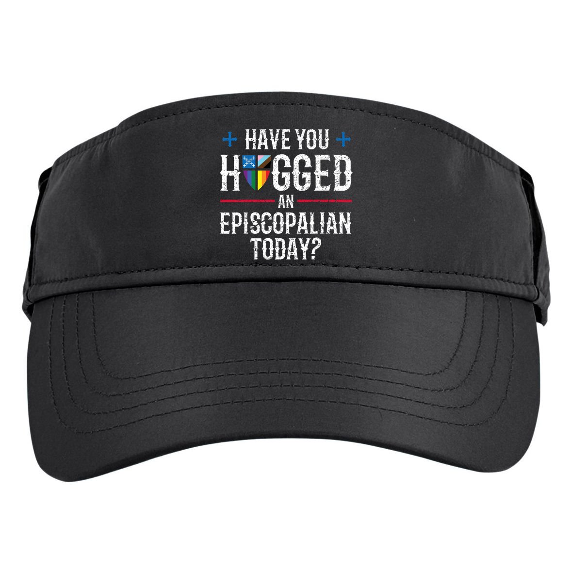 Have You Hugged An Episcopalian Today? Church Adult Drive Performance Visor