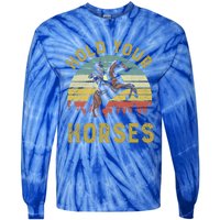 Hold Your Horses Western Rodeo Cow Country Lover Gift Tie-Dye Long Sleeve Shirt