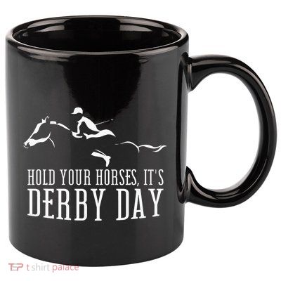 Hold Your Horses ItS Derby Day Horse Jockey 11oz C Handle Ceramic Mug