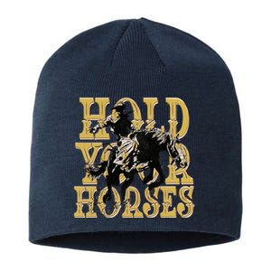 Hold Your Horse Horsing Cowboy Cowgirl Western Sustainable Beanie