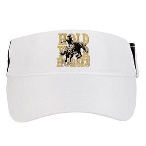 Hold Your Horse Horsing Cowboy Cowgirl Western Adult Drive Performance Visor