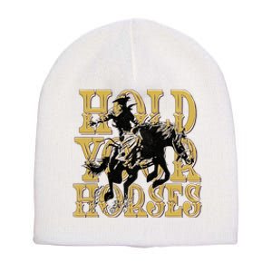 Hold Your Horse Horsing Cowboy Cowgirl Western Short Acrylic Beanie