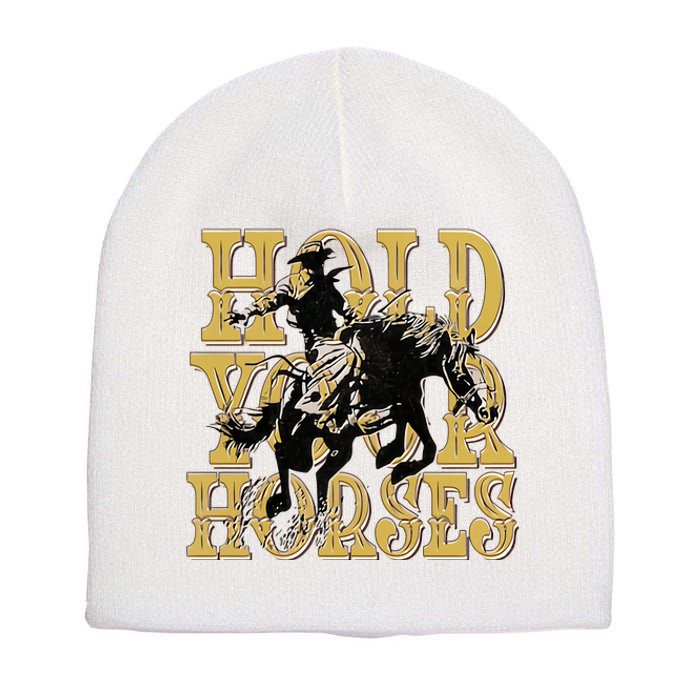 Hold Your Horse Horsing Cowboy Cowgirl Western Short Acrylic Beanie