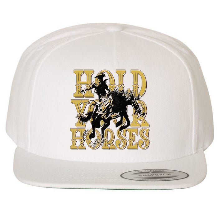 Hold Your Horse Horsing Cowboy Cowgirl Western Wool Snapback Cap