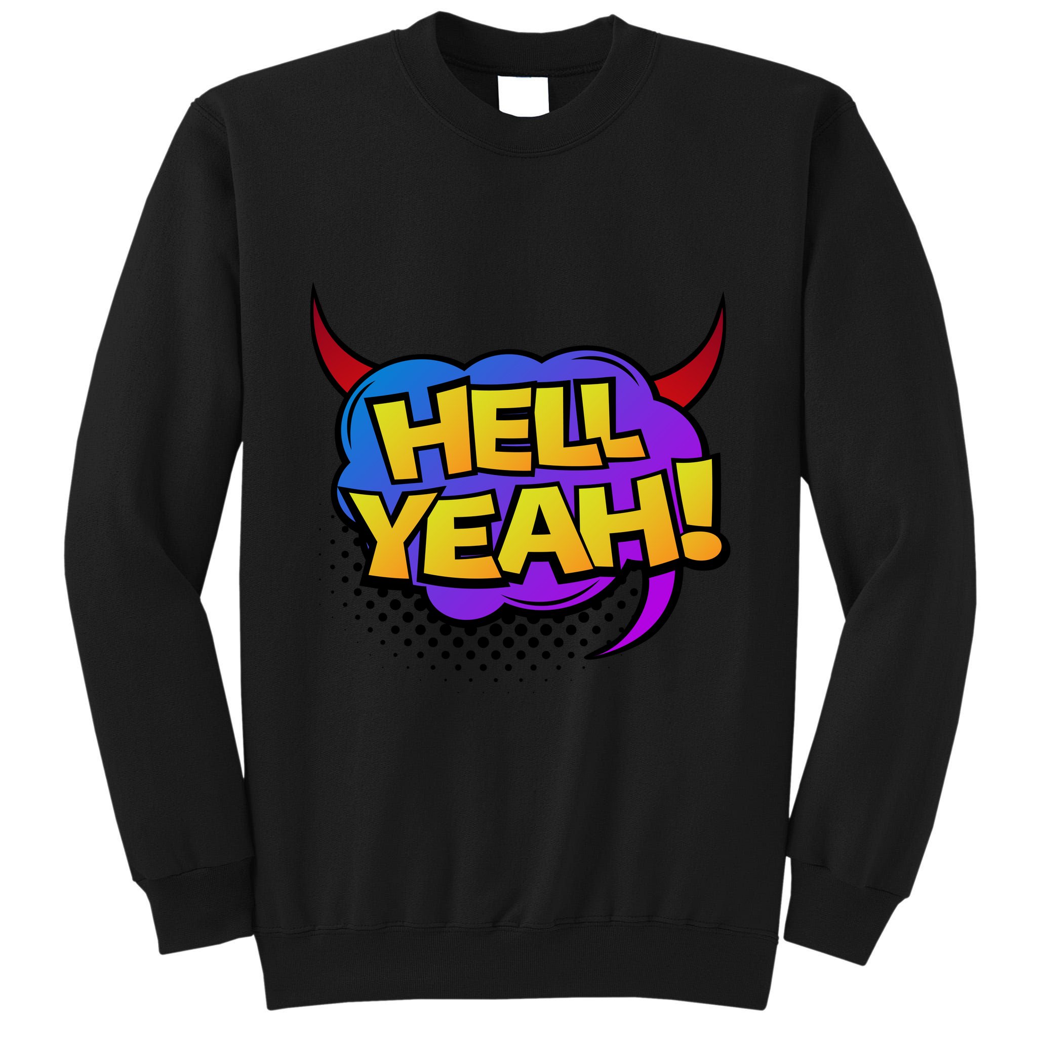 Hell Yeah Tall Sweatshirt