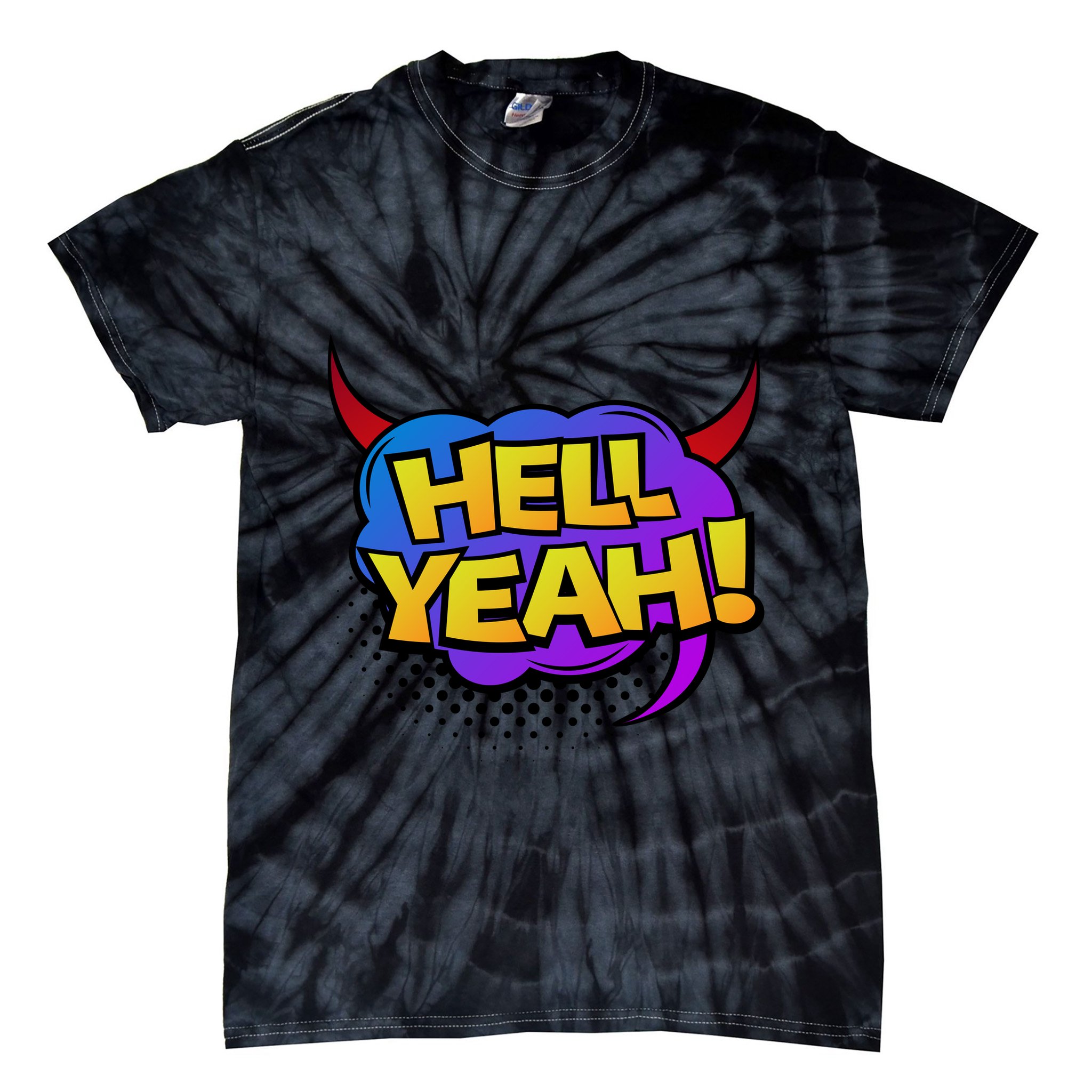Hell Yeah Tie-Dye T-Shirt