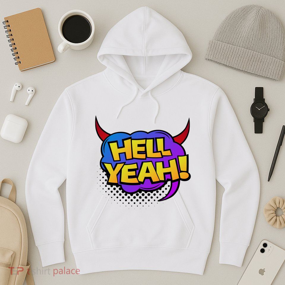 Hell Yeah Hoodie