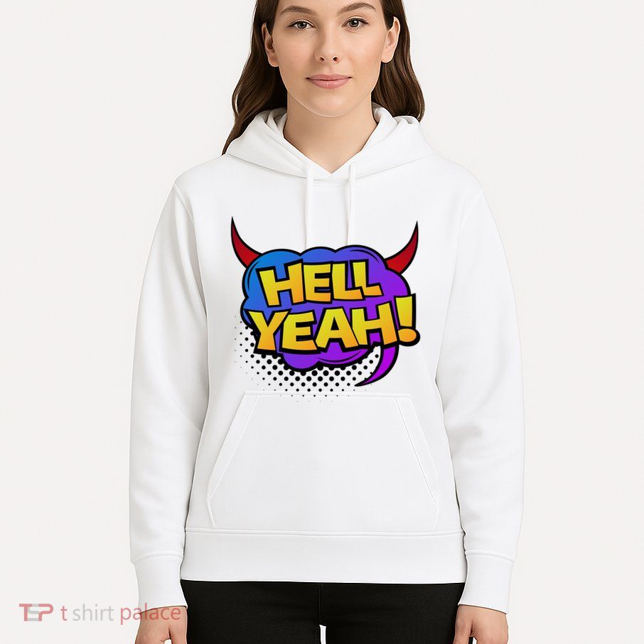 Hell Yeah Hoodie
