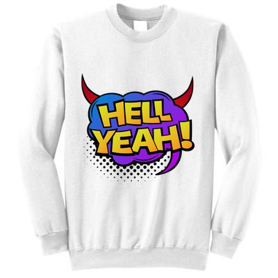 Hell Yeah Sweatshirt