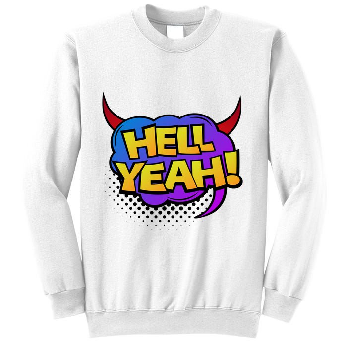 Hell Yeah Sweatshirt