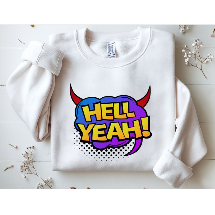 Hell Yeah Sweatshirt