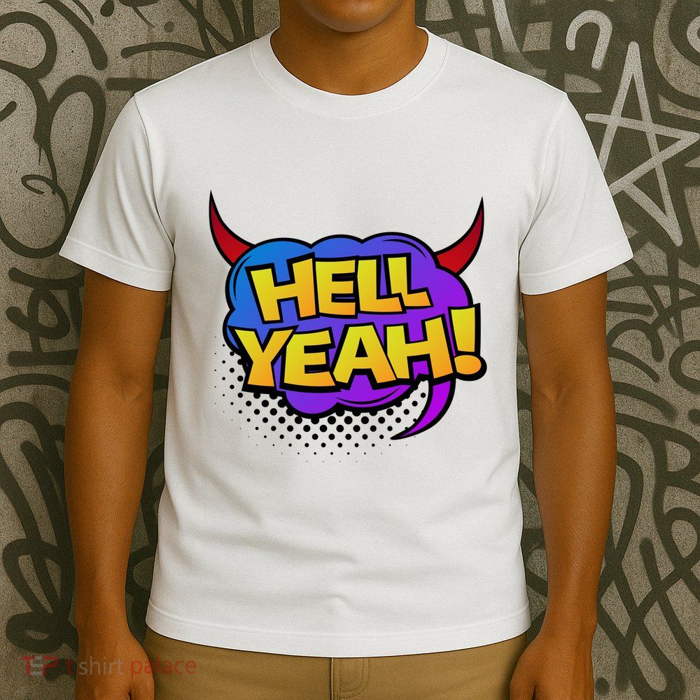 Hell Yeah T-Shirt