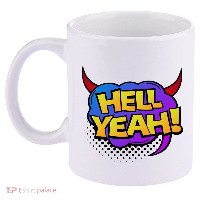 Hell Yeah 11oz C Handle Ceramic Mug