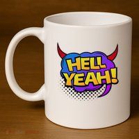 Hell Yeah 11oz C Handle Ceramic Mug